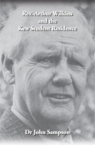 Rev. Arthur Wilkins and the Kew Student Residence